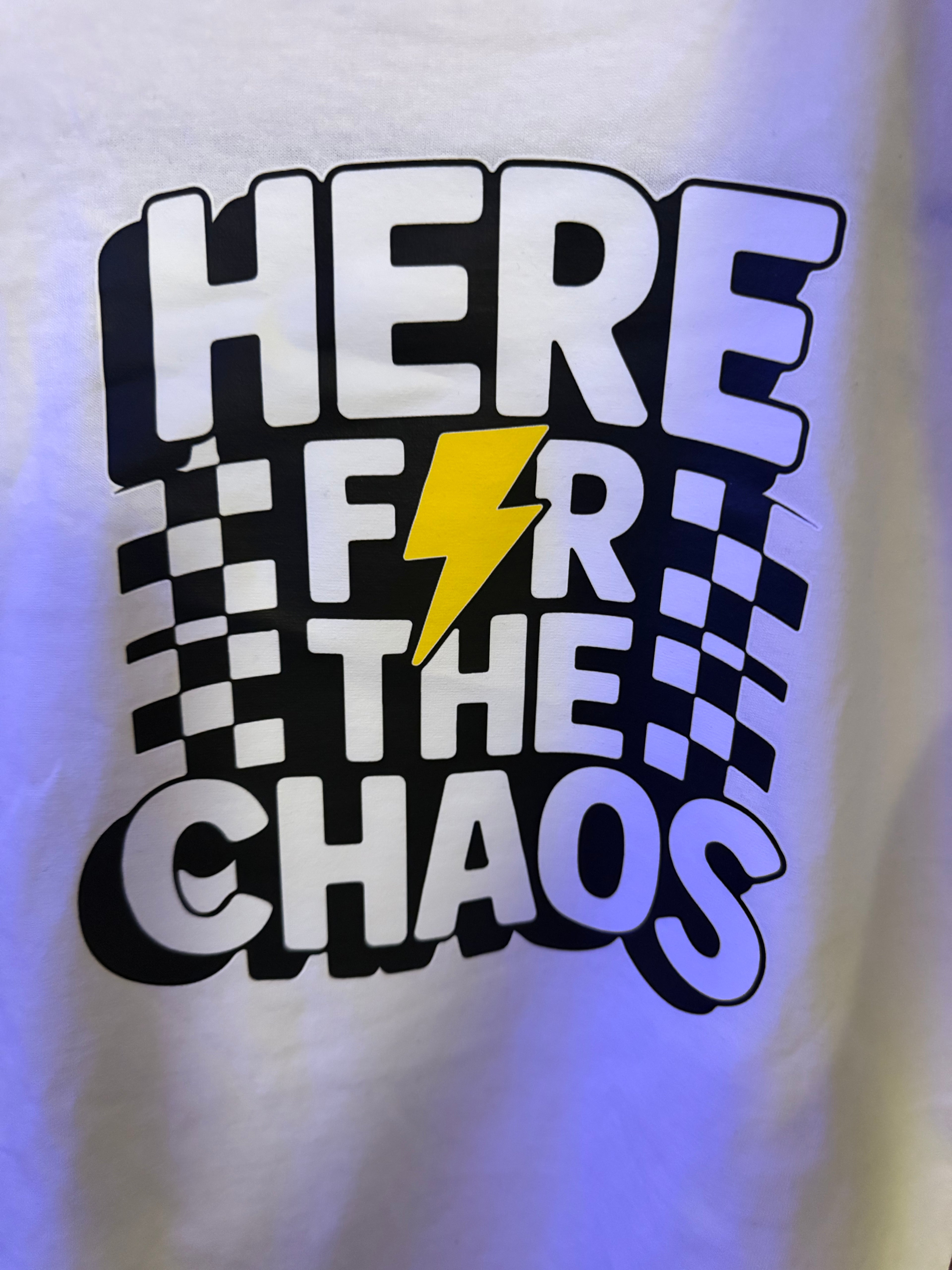 HERE FOR THE CHAOS – White Tee